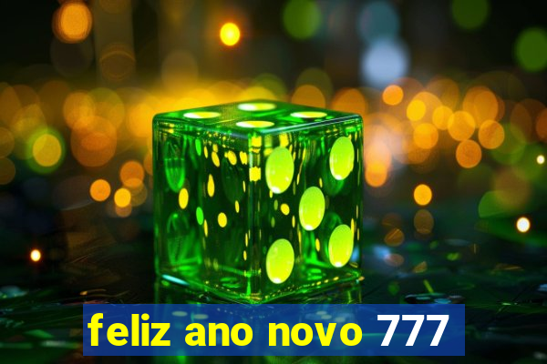 feliz ano novo 777